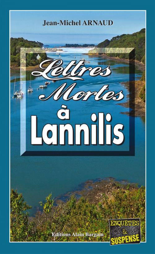 Cover of the book Lettres mortes à Lannilis by Jean-Michel Arnaud, Editions Alain Bargain