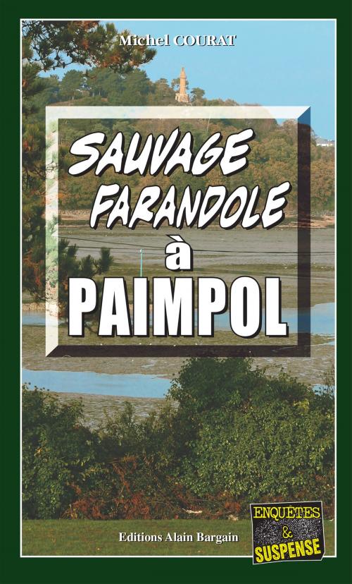 Cover of the book Sauvage farandole à Paimpol by Michel Courat, Editions Alain Bargain