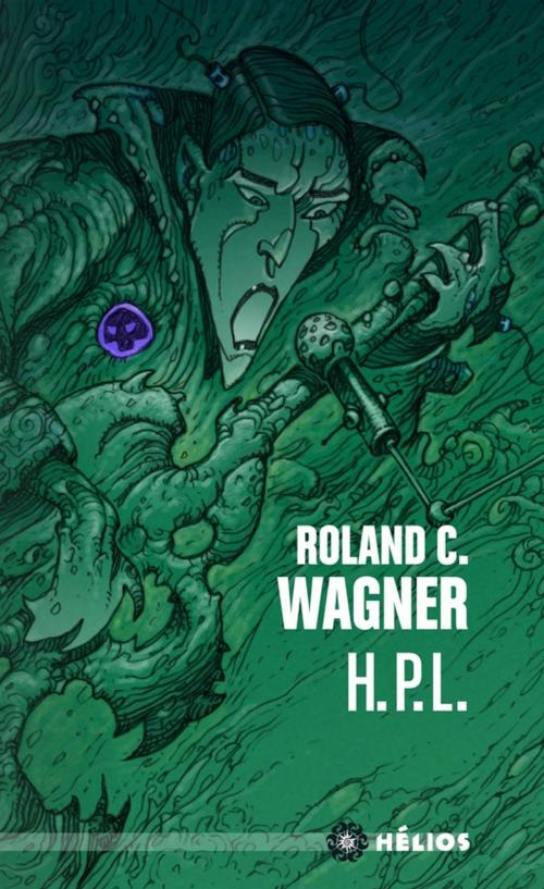 Cover of the book H.P.L. suivi de Celui qui bave et qui glougloute by Roland C. Wagner, Éditions ActuSF