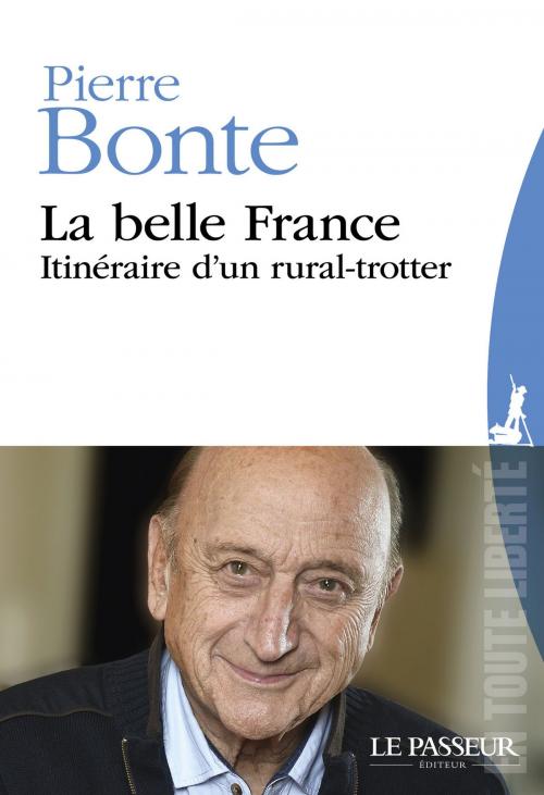Cover of the book La belle France by Pierre Bonte, Le Passeur