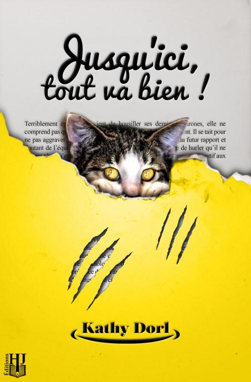 Cover of the book Jusqu’ici, tout va bien ! by Kathy DORL, Éditions Hélène Jacob