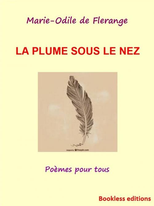 Cover of the book La plume sous le nez by Marie-Odile de Flerange, Bookless-editions