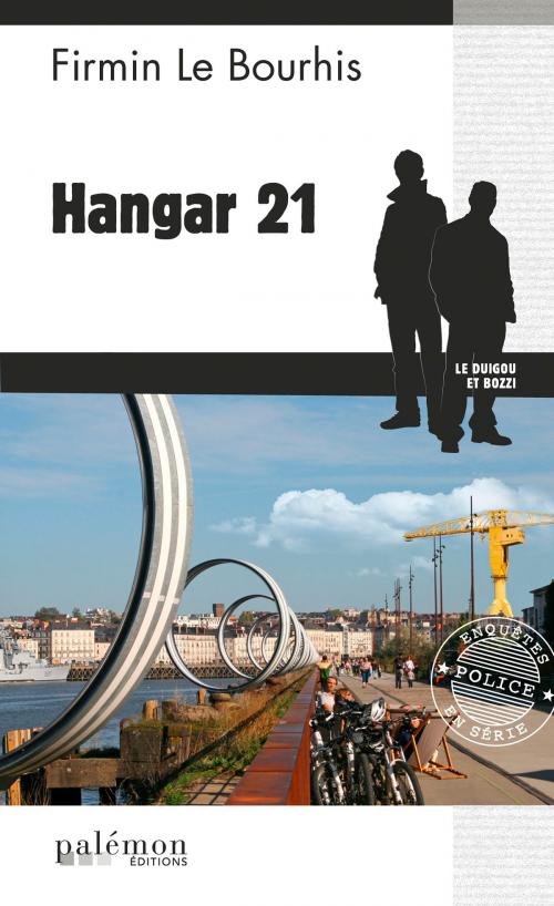 Cover of the book Hangar 21 by Firmin Le Bourhis, Editions du Palémon