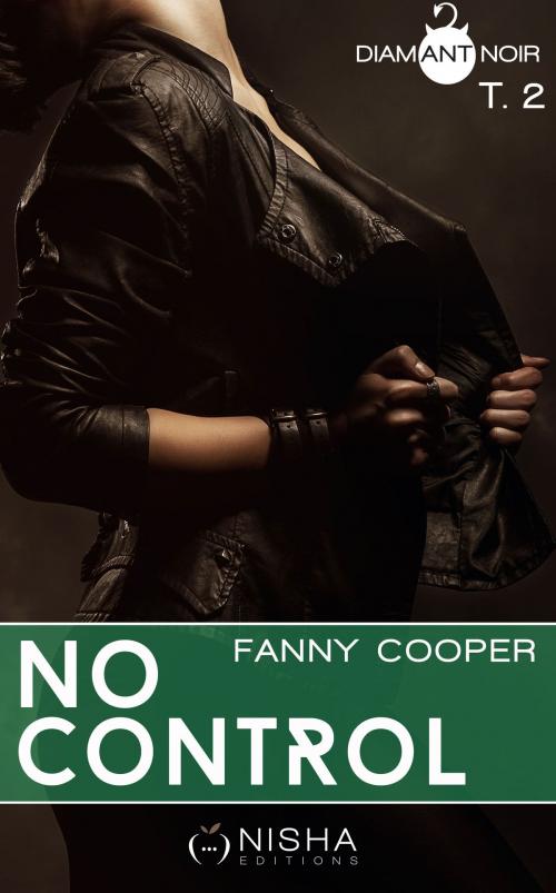 Cover of the book No control - tome 2 by Fanny Cooper, LES EDITIONS DE L'OPPORTUN