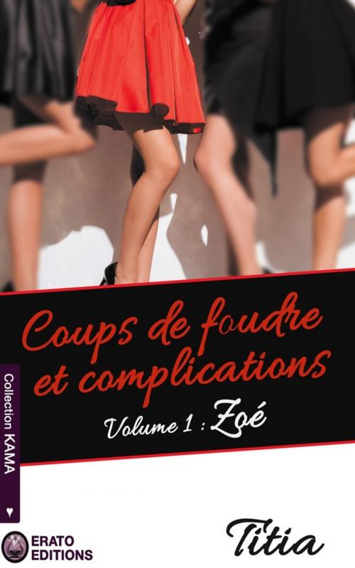 Cover of the book Coups de foudre et complications by Titia, Erato Editions