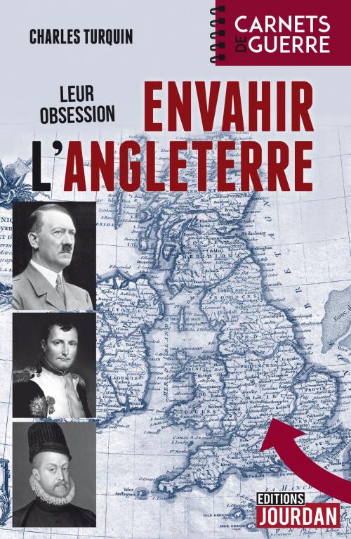 Cover of the book Leur obsession : envahir l'Angleterre by Charles Turquin, Jourdan