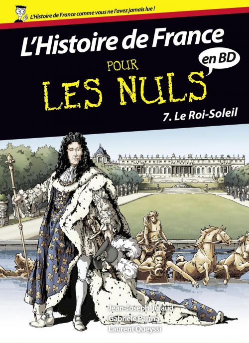 Cover of the book L'Histoire de France en BD pour les Nuls, Tome 7 by Laurent QUEYSSI, Gabriele PARMA, Jean-Joseph JULAUD, edi8