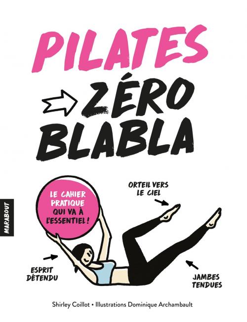 Cover of the book Zéro blabla : Pilates by Shirley Coillot, Marabout
