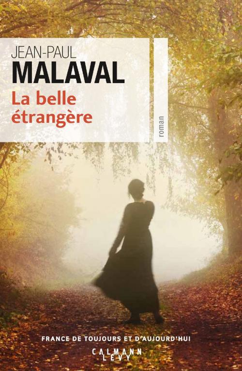 Cover of the book La Belle étrangère by Jean-Paul Malaval, Calmann-Lévy
