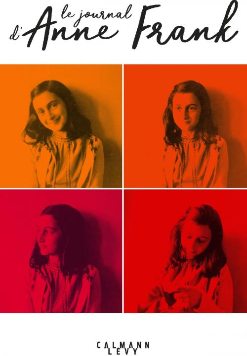 Cover of the book Le Journal d'Anne Frank by Anne Frank, Calmann-Lévy