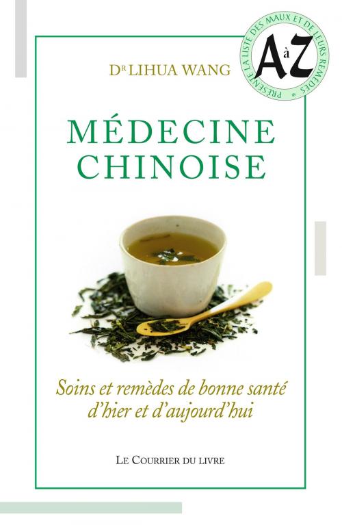 Cover of the book Médecine chinoise by Lihua Wang, Le Courrier du Livre