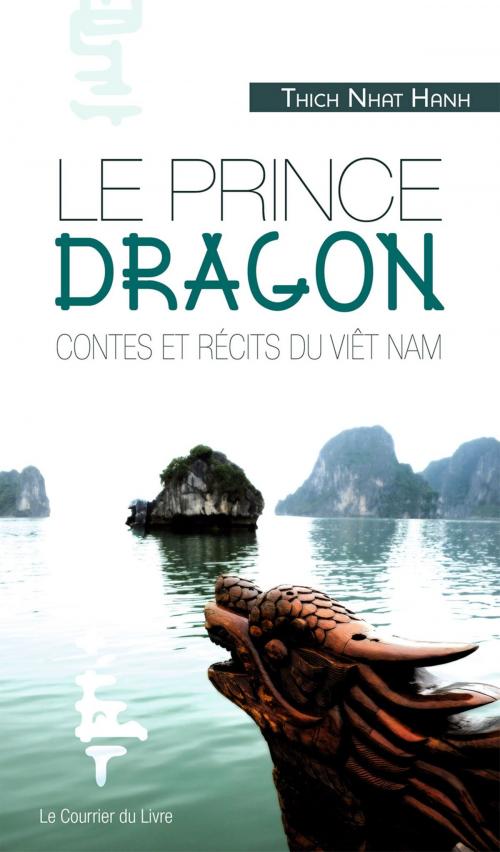 Cover of the book Le prince Dragon by Thich Nhat Hanh, Le Courrier du Livre