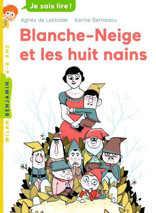 Cover of the book Blanche Neige et les 8 nains by Agnès de Lestrade, Editions Milan