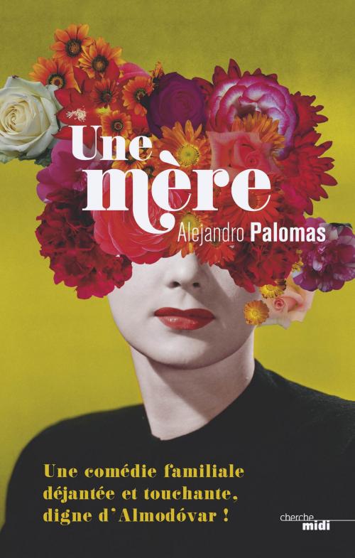 Cover of the book Une Mère by Alejandro PALOMAS, Cherche Midi