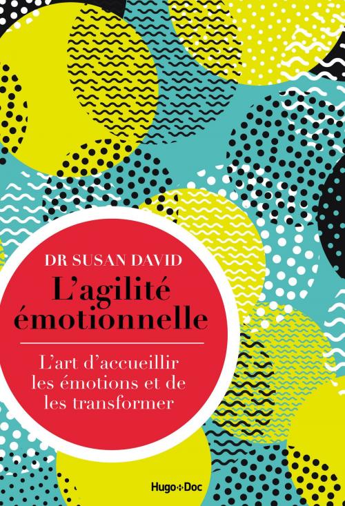 Cover of the book L'agilité émotionnelle by David Suzan, Hugo Publishing