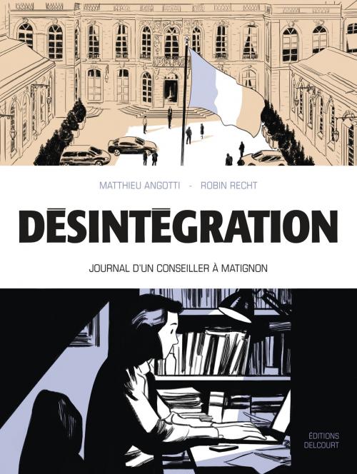 Cover of the book Désintégration by Matthieu Angotti, Robin Recht, Delcourt