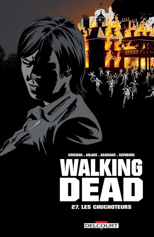 Cover of the book Walking Dead T27 by Robert Kirkman, Charlie Adlard, Stefano Gaudiano, Delcourt