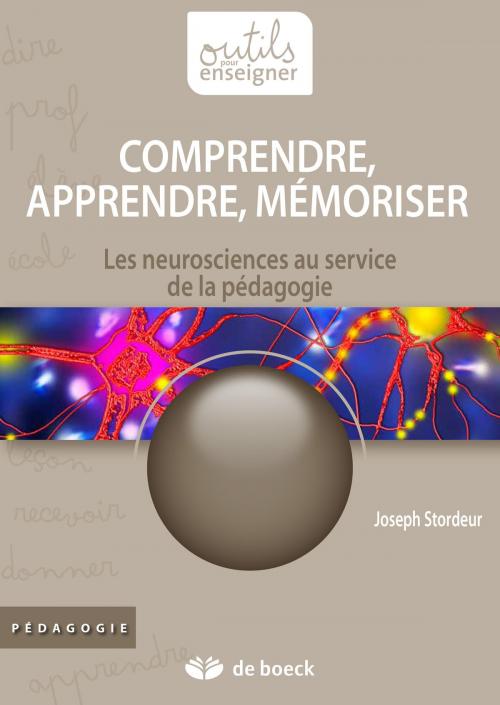 Cover of the book Comprendre, apprendre, mémoriser by Joseph Stordeur, De Boeck (Pédagogie et Formation)