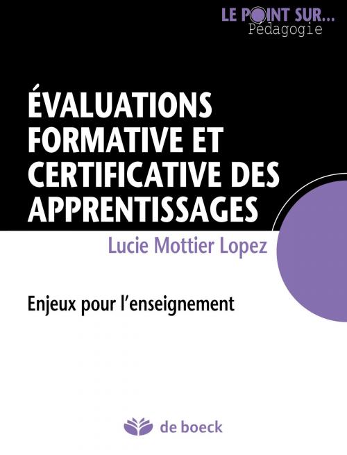 Cover of the book Évaluations formative et certificative des apprentissages by Lucie Mottier Lopez, De Boeck (Pédagogie et Formation)