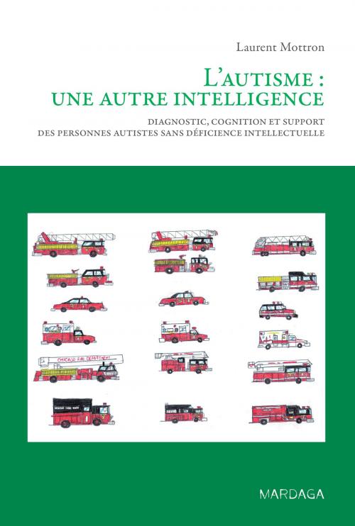 Cover of the book L'autisme : une autre intelligence by Laurent Mottron, Mardaga
