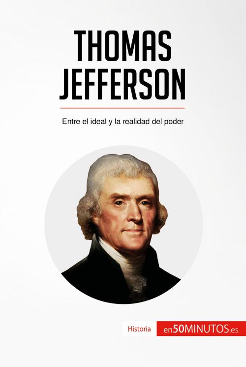 Cover of the book Thomas Jefferson by 50Minutos.es, 50Minutos.es