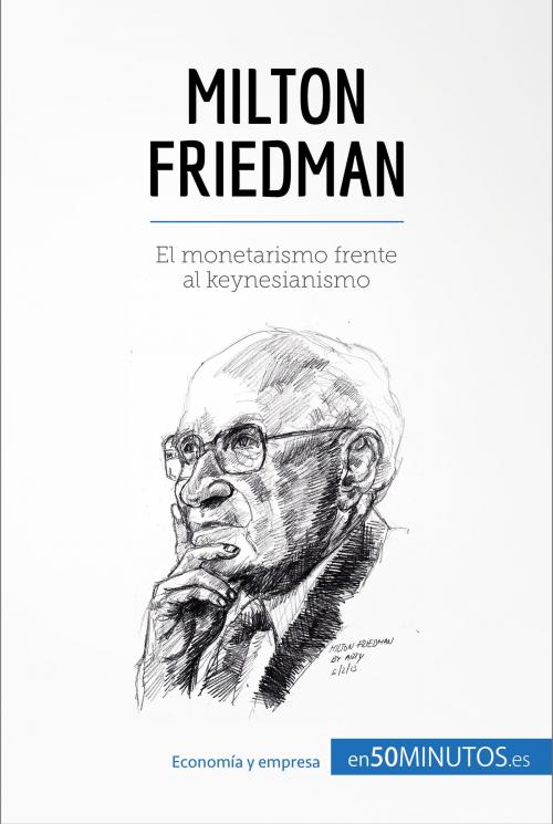 Cover of the book Milton Friedman by 50Minutos.es, 50Minutos.es