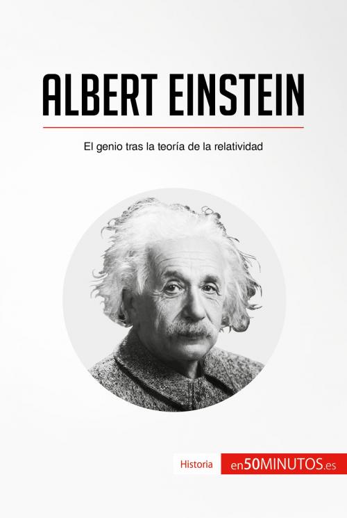 Cover of the book Albert Einstein by 50Minutos.es, 50Minutos.es