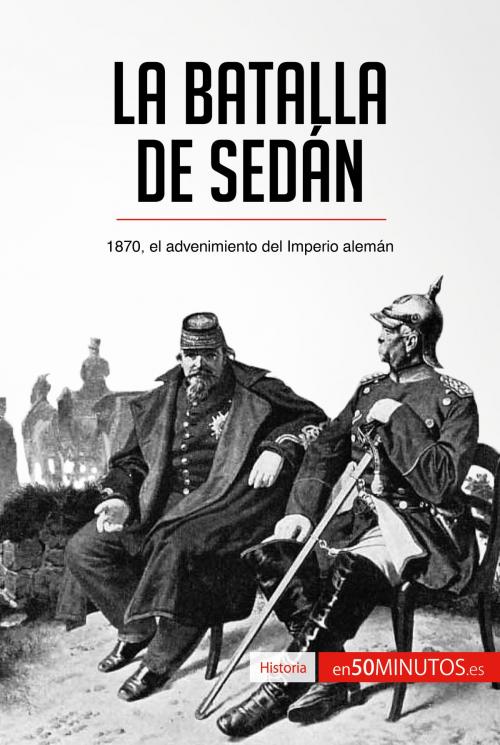 Cover of the book La batalla de Sedán by 50Minutos.es, 50Minutos.es
