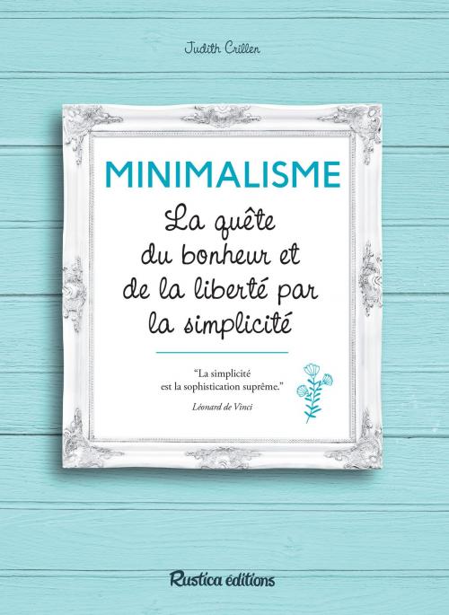 Cover of the book Minimalisme by Judith Crillen, Rustica Editions