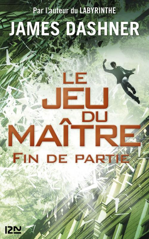 Cover of the book Le jeu du maître - tome 3 : Fin de partie by James DASHNER, Univers Poche