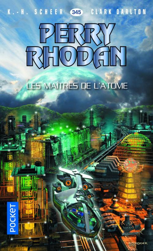 Cover of the book Perry Rhodan n°345 - Les Maîtres de l'atome by Clark DARLTON, K. H. SCHEER, Univers Poche
