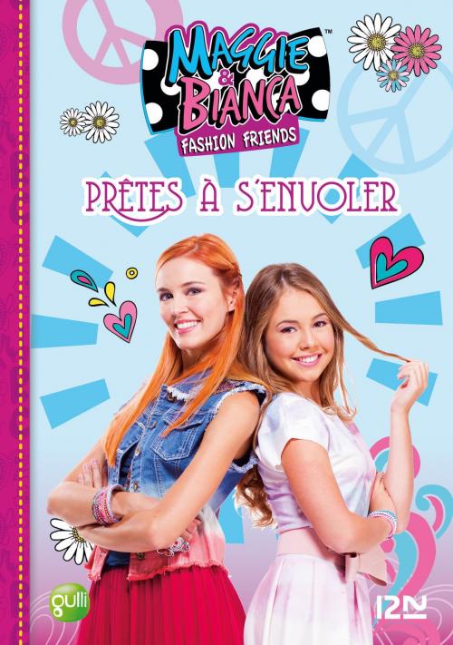 Cover of the book Maggie & Bianca - tome 1 : Prêtes à s'envoler by Collectif, Univers Poche