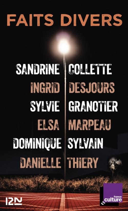 Cover of the book Faits divers by Ingrid DESJOURS, Sylvie GRANOTIER, Elsa MARPEAU, Dominique SYLVAIN, Danielle THIERY, Sandrine COLLETTE, Univers Poche