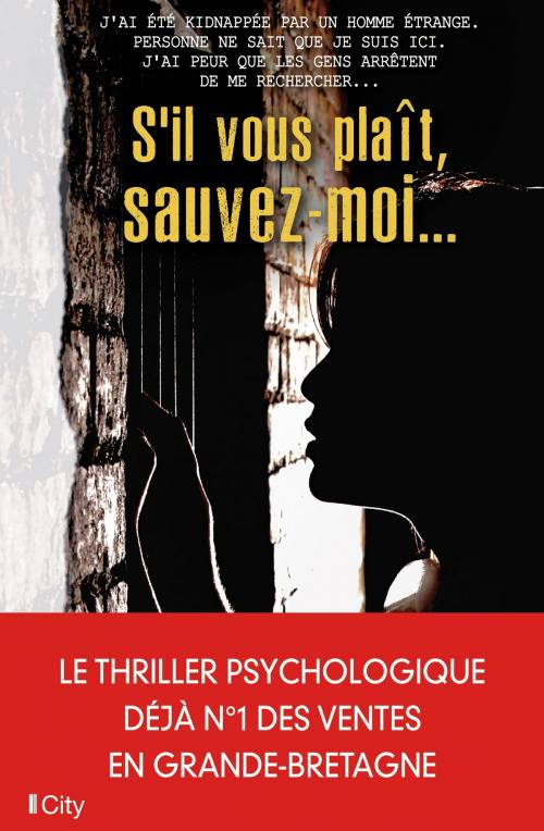 Cover of the book S'il vous plaît, sauvez-moi... by Helen Callaghan, City Edition