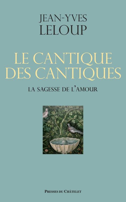 Cover of the book Le cantique des cantiques by Jean-Yves Leloup, Presses du Châtelet