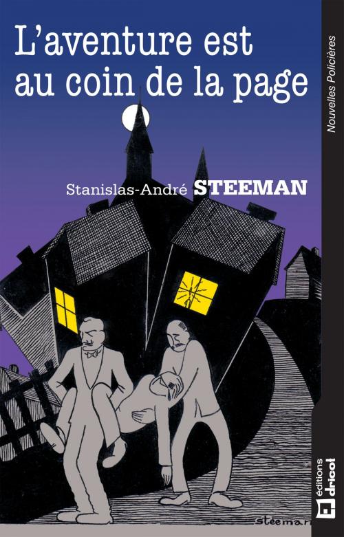 Cover of the book L'aventure est au coin de la page by Stanislas-André Steeman, Éditions Dricot