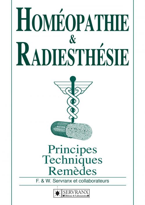 Cover of the book Homéopathie & Radiesthésie by F. & W. Servranx et collaborateurs, Servranx