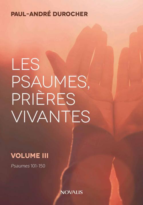 Cover of the book Les psaumes, prières vivantes by Paul-André Durocher, Éditions Novalis