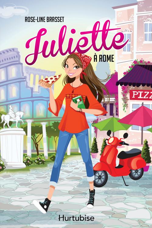 Cover of the book Juliette à Rome by Rose-Line Brasset, Éditions Hurtubise