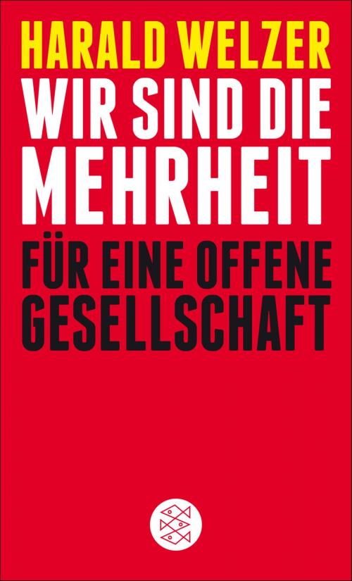 Cover of the book Wir sind die Mehrheit by Prof. Dr. Harald Welzer, FISCHER E-Books