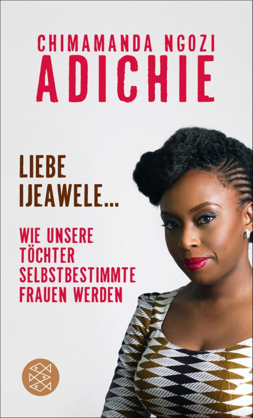 Cover of the book Liebe Ijeawele by Chimamanda Ngozi Adichie, FISCHER E-Books