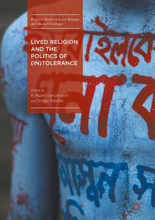 Cover of the book Lived Religion and the Politics of (In)Tolerance by , Springer International Publishing