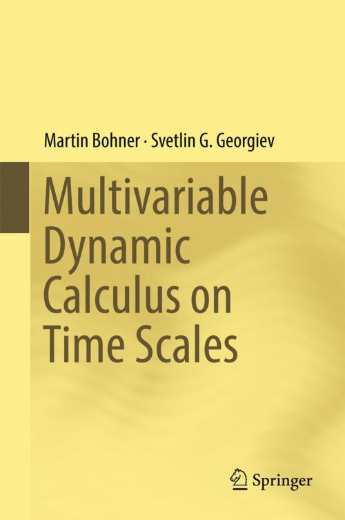 Cover of the book Multivariable Dynamic Calculus on Time Scales by Martin Bohner, Svetlin G. Georgiev, Springer International Publishing