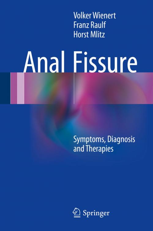 Cover of the book Anal Fissure by Volker Wienert, Franz Raulf, Horst Mlitz, Springer International Publishing