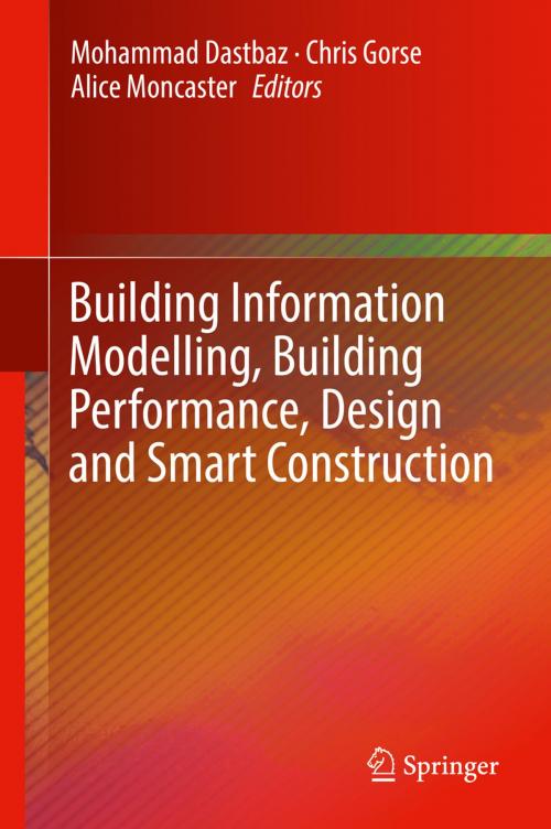 Cover of the book Building Information Modelling, Building Performance, Design and Smart Construction by , Springer International Publishing