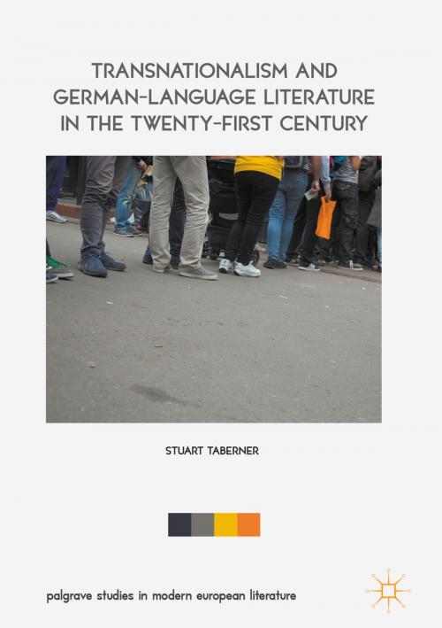 Cover of the book Transnationalism and German-Language Literature in the Twenty-First Century by Stuart Taberner, Springer International Publishing