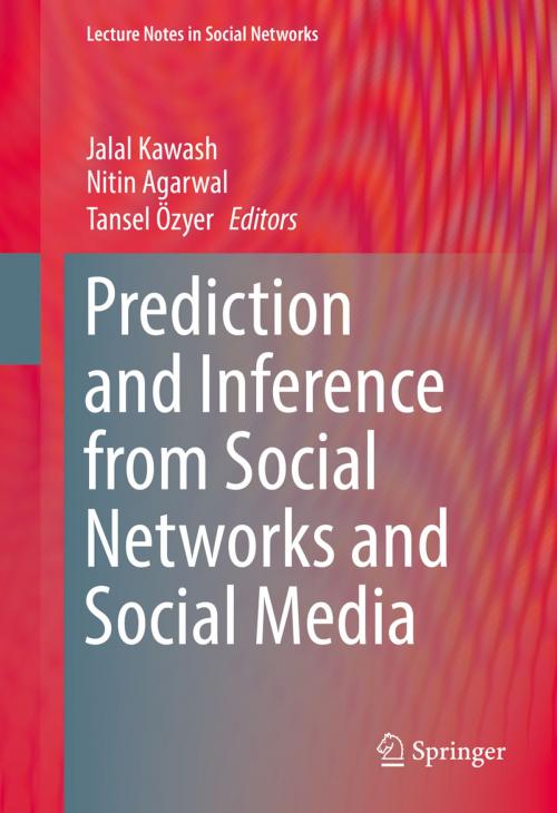 Cover of the book Prediction and Inference from Social Networks and Social Media by , Springer International Publishing
