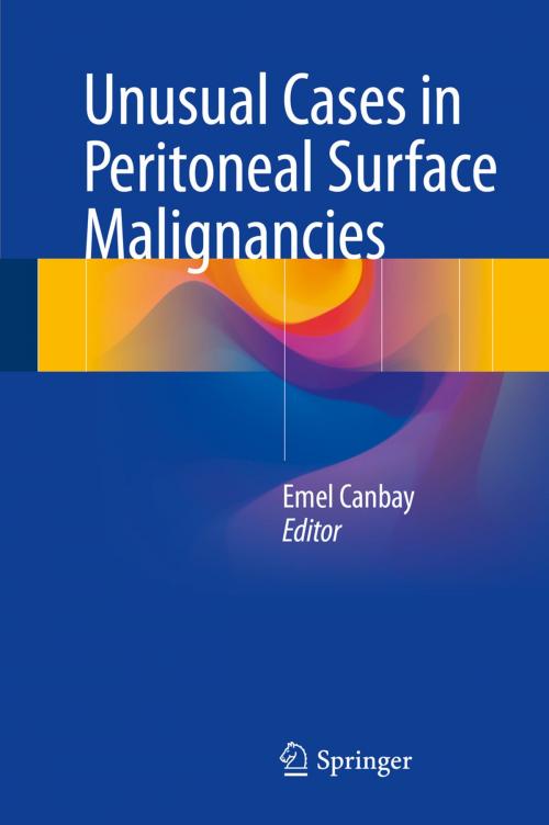 Cover of the book Unusual Cases in Peritoneal Surface Malignancies by , Springer International Publishing
