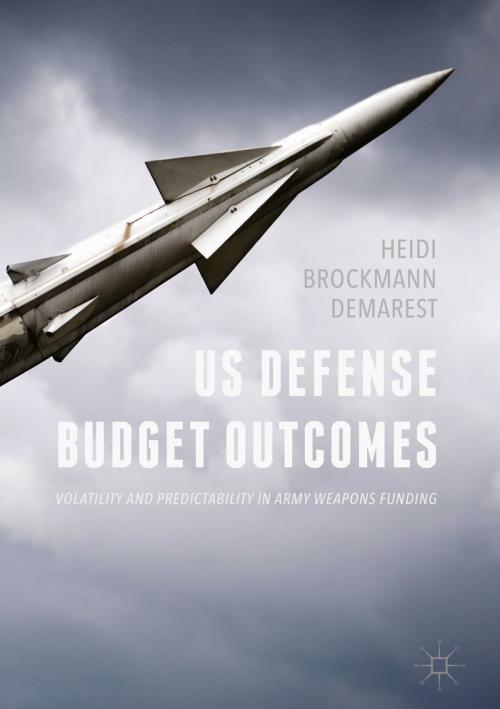 Cover of the book US Defense Budget Outcomes by Heidi Brockmann Demarest, Springer International Publishing
