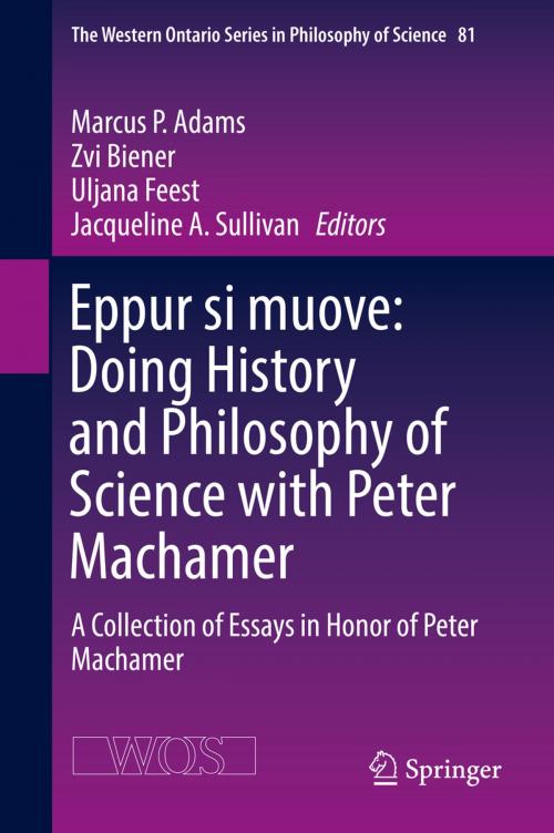 Cover of the book Eppur si muove: Doing History and Philosophy of Science with Peter Machamer by , Springer International Publishing